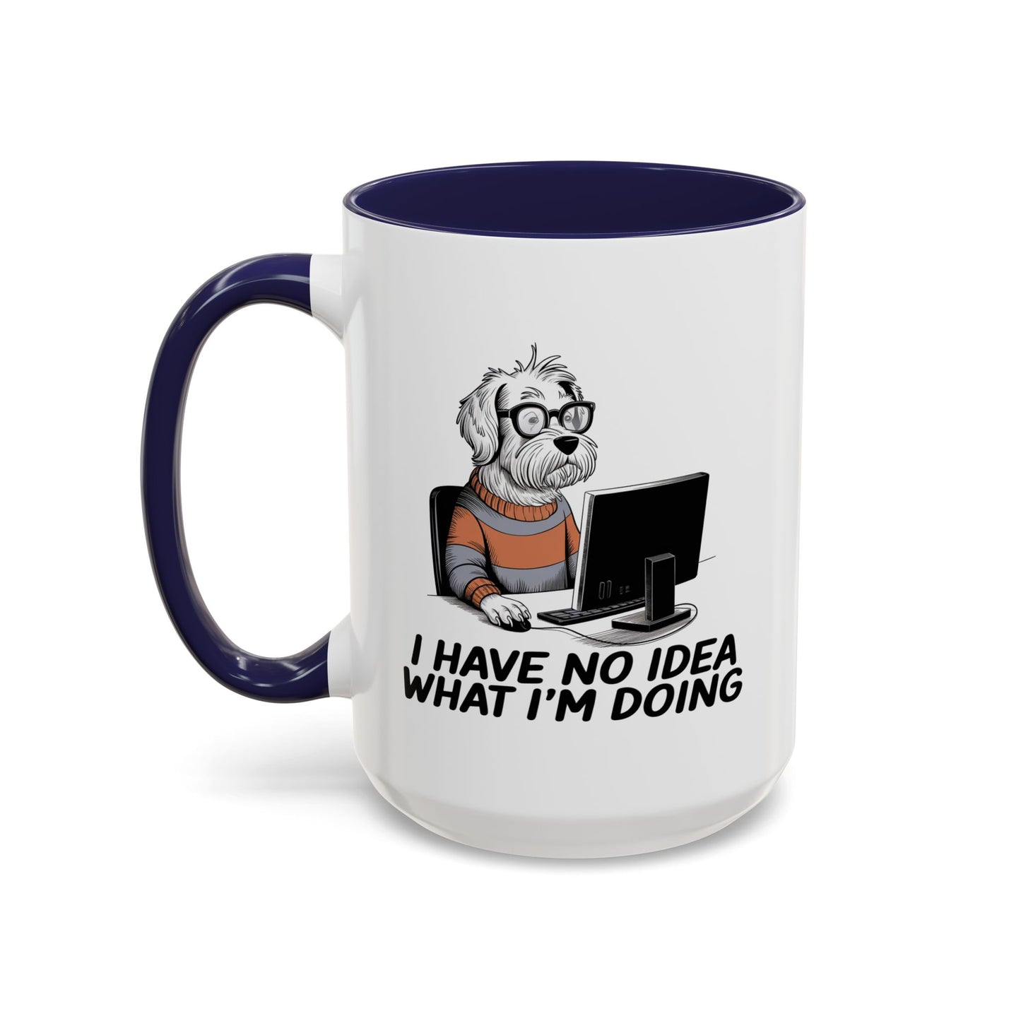 Office Mug - I Have No Idea