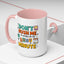 Humor Mug - Don't Rush Me