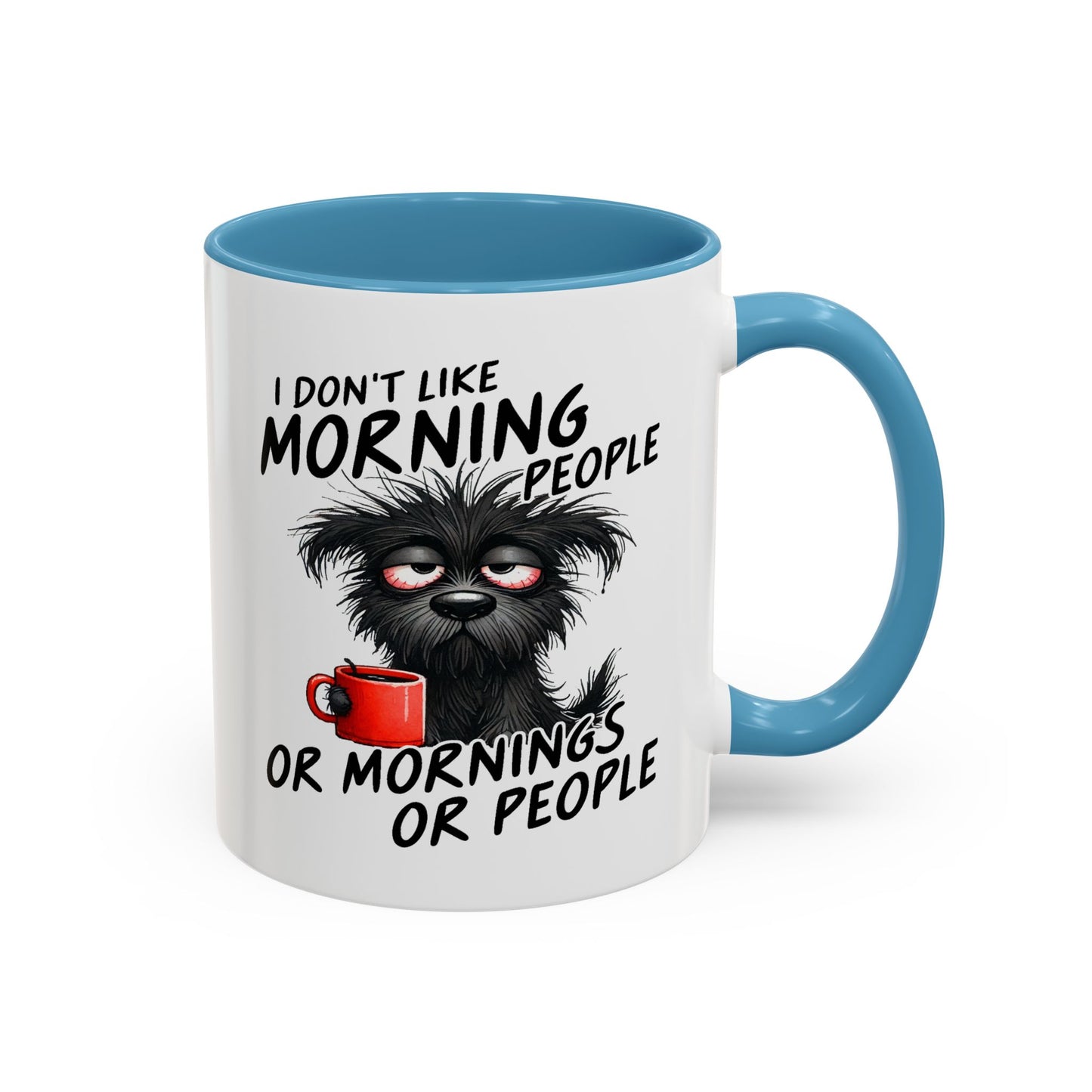Humor Mug - I Don't Like Morning People