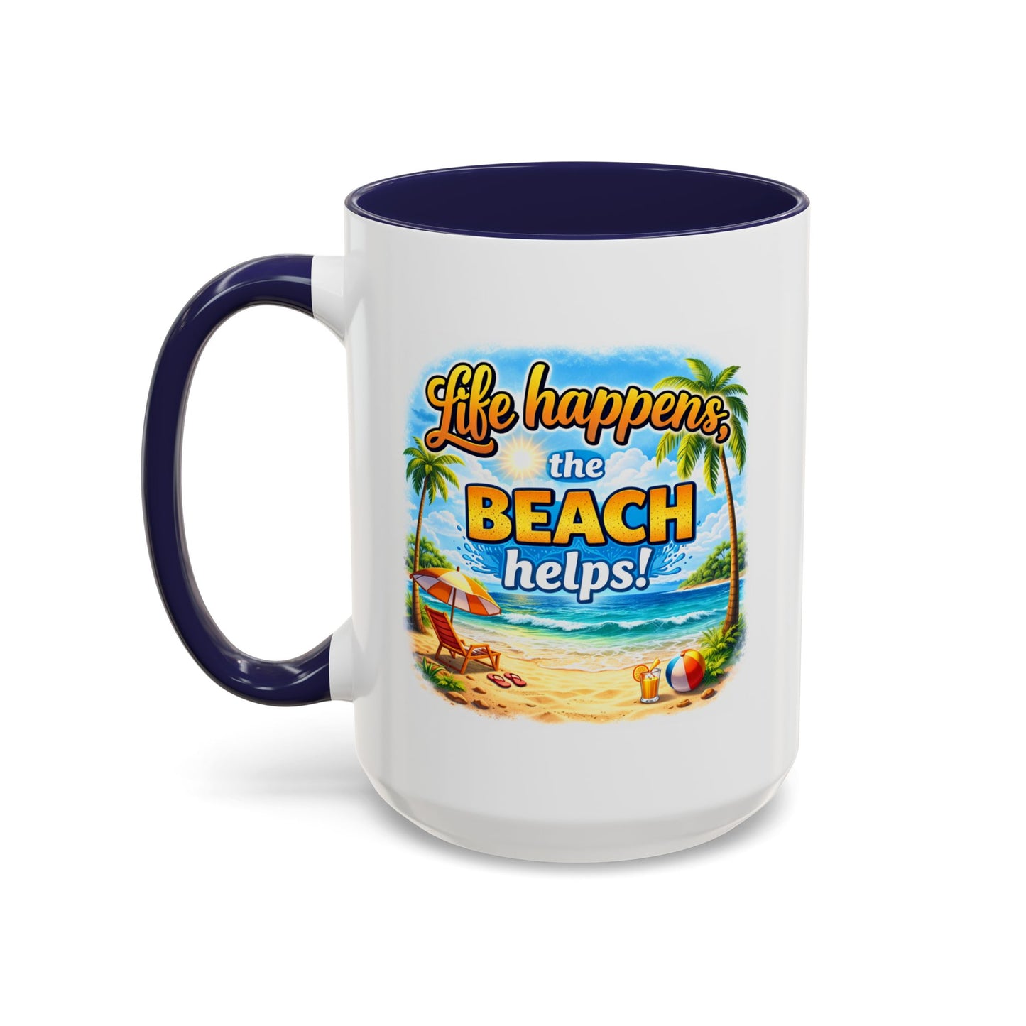 Humor Mug - Life Happens the beach Helps