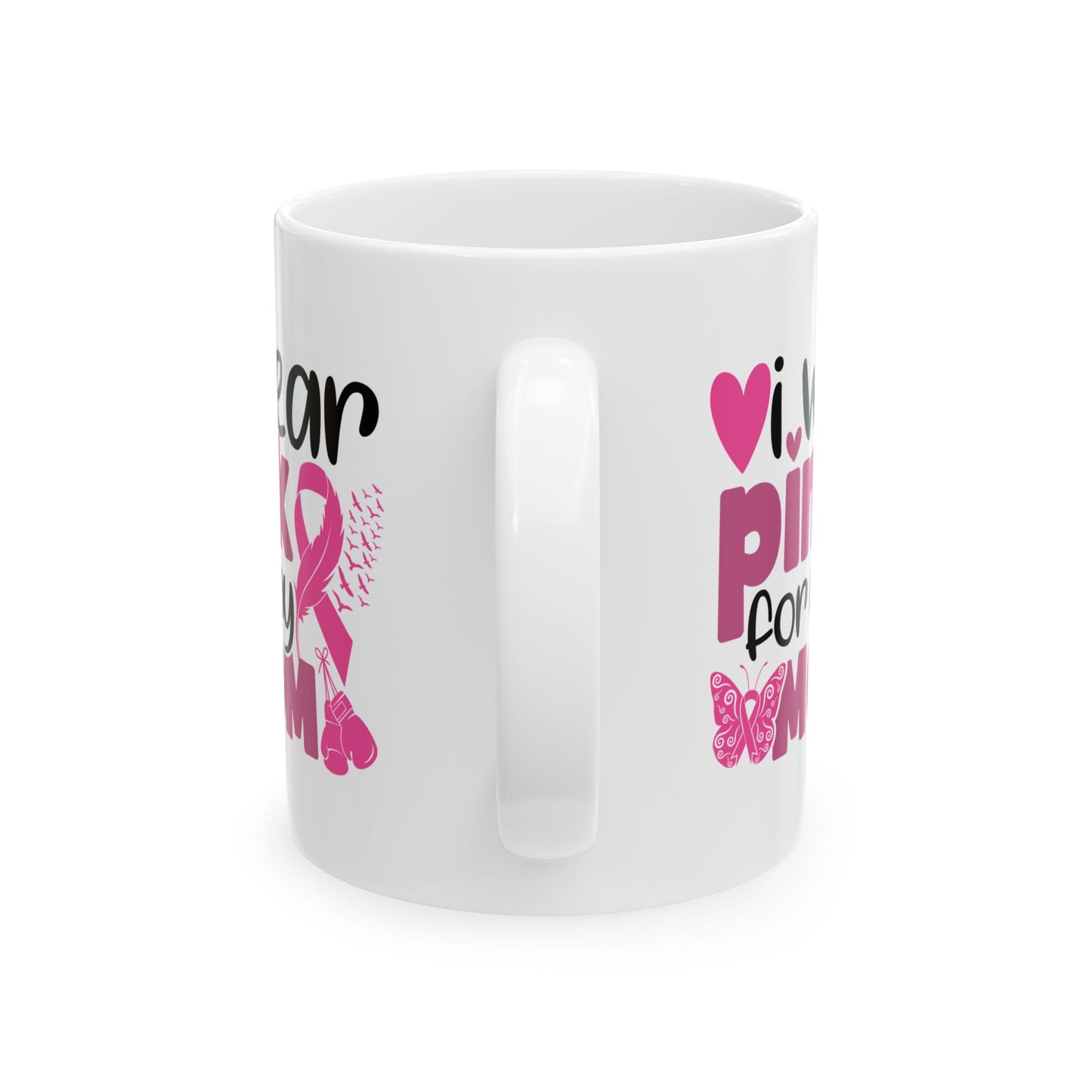 Support Mug - I Wear Pink