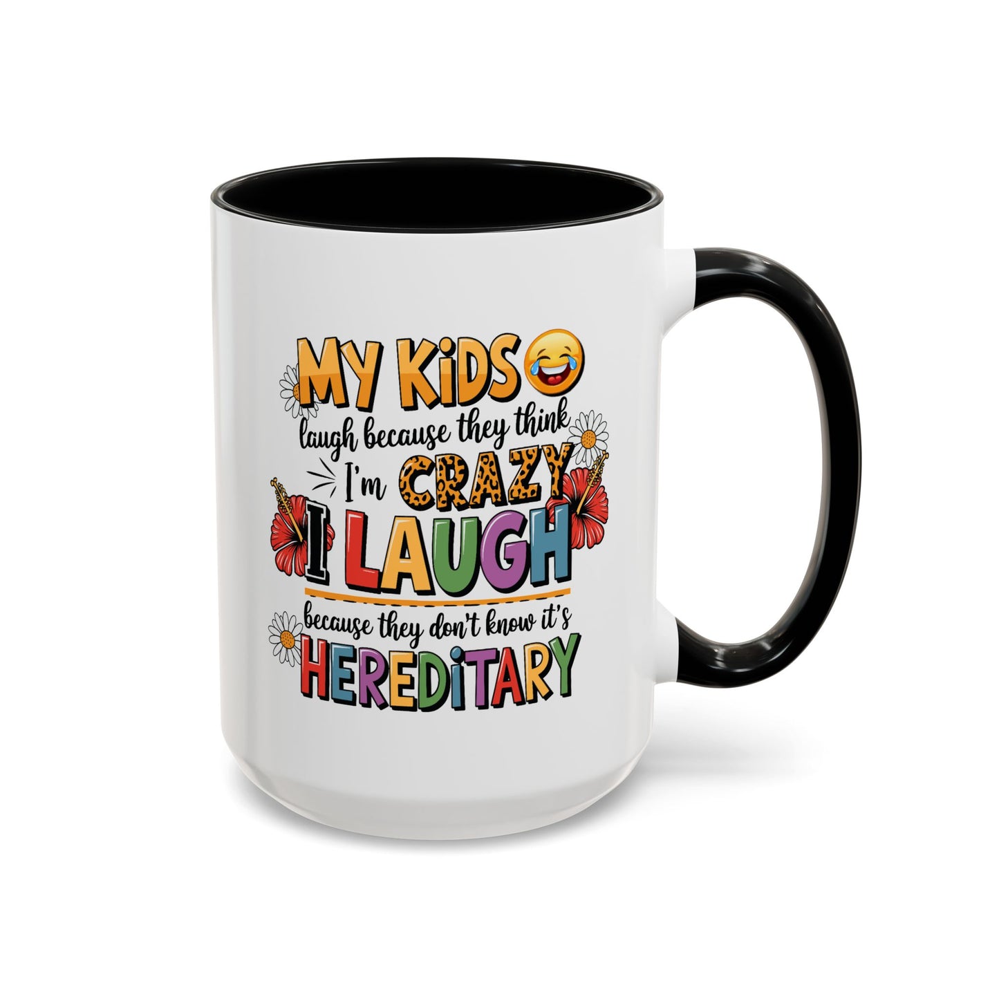 Humor Mug - My Kids Laugh