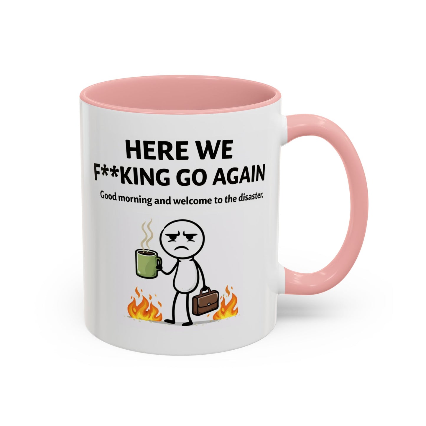 Office Mug - Here We F**cking Go Again