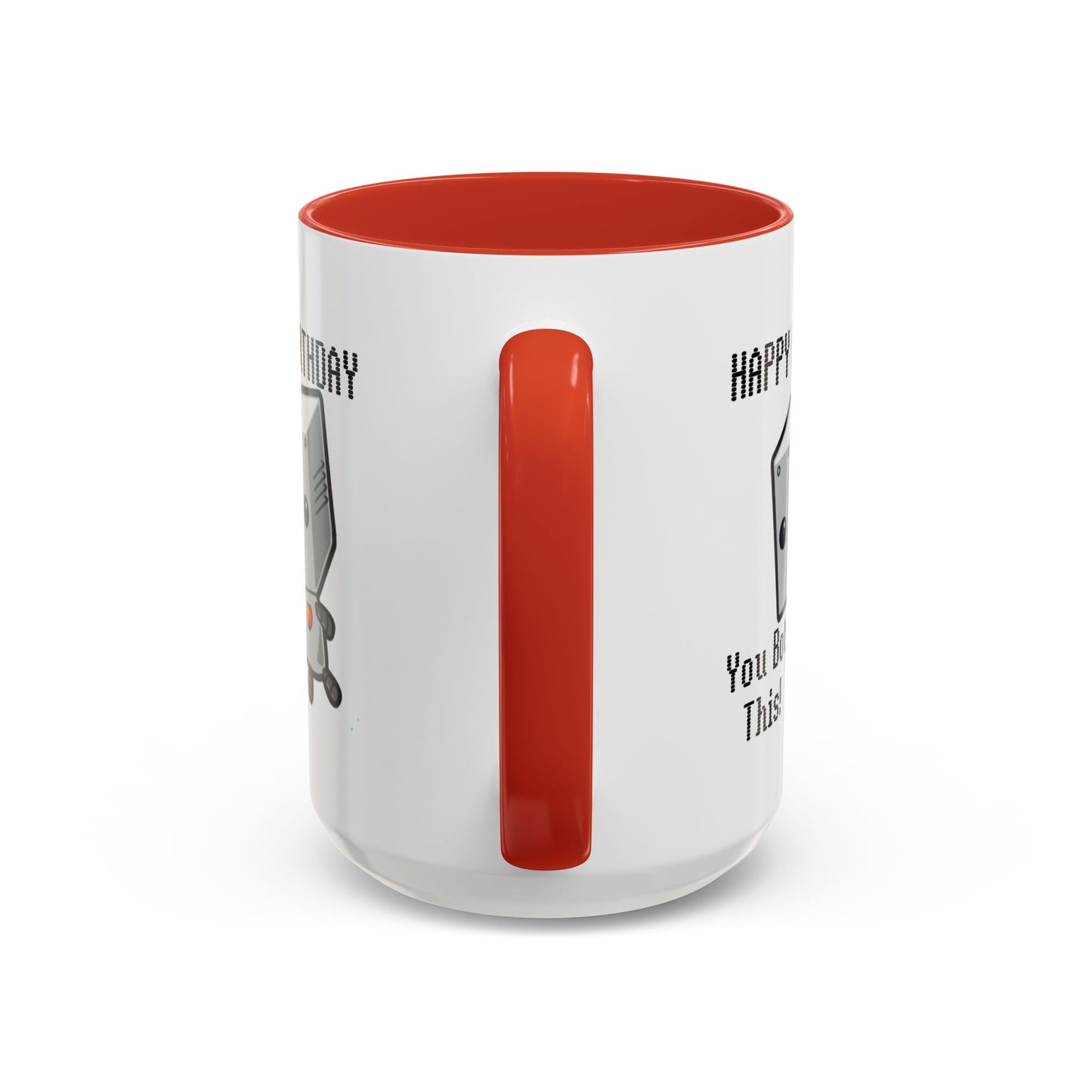Birthday Mug - You Bot This