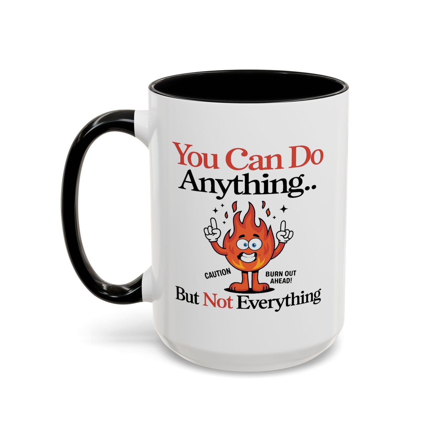 Humor Mug - You Can Do Anything