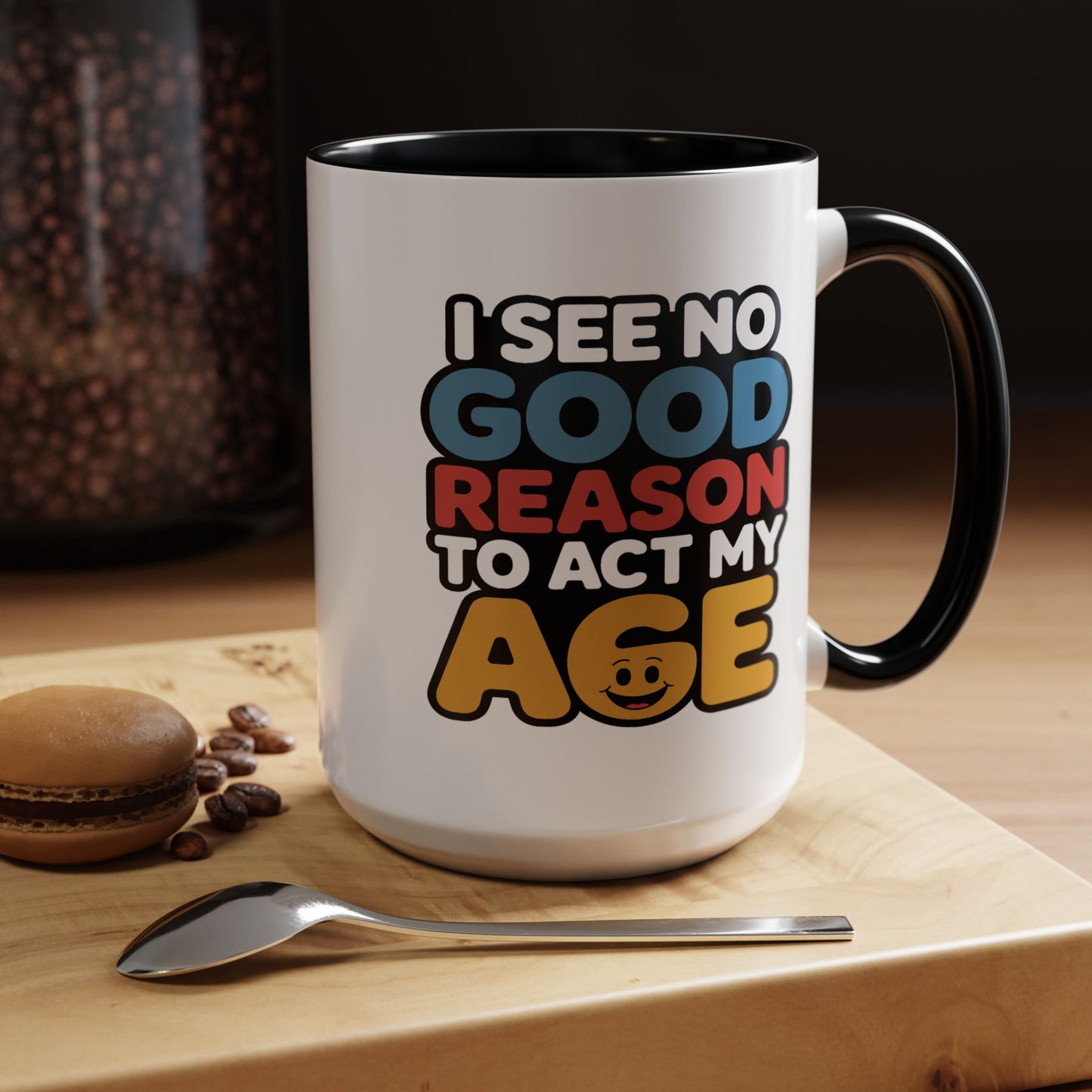 Humor Mug - I See No Good Reason