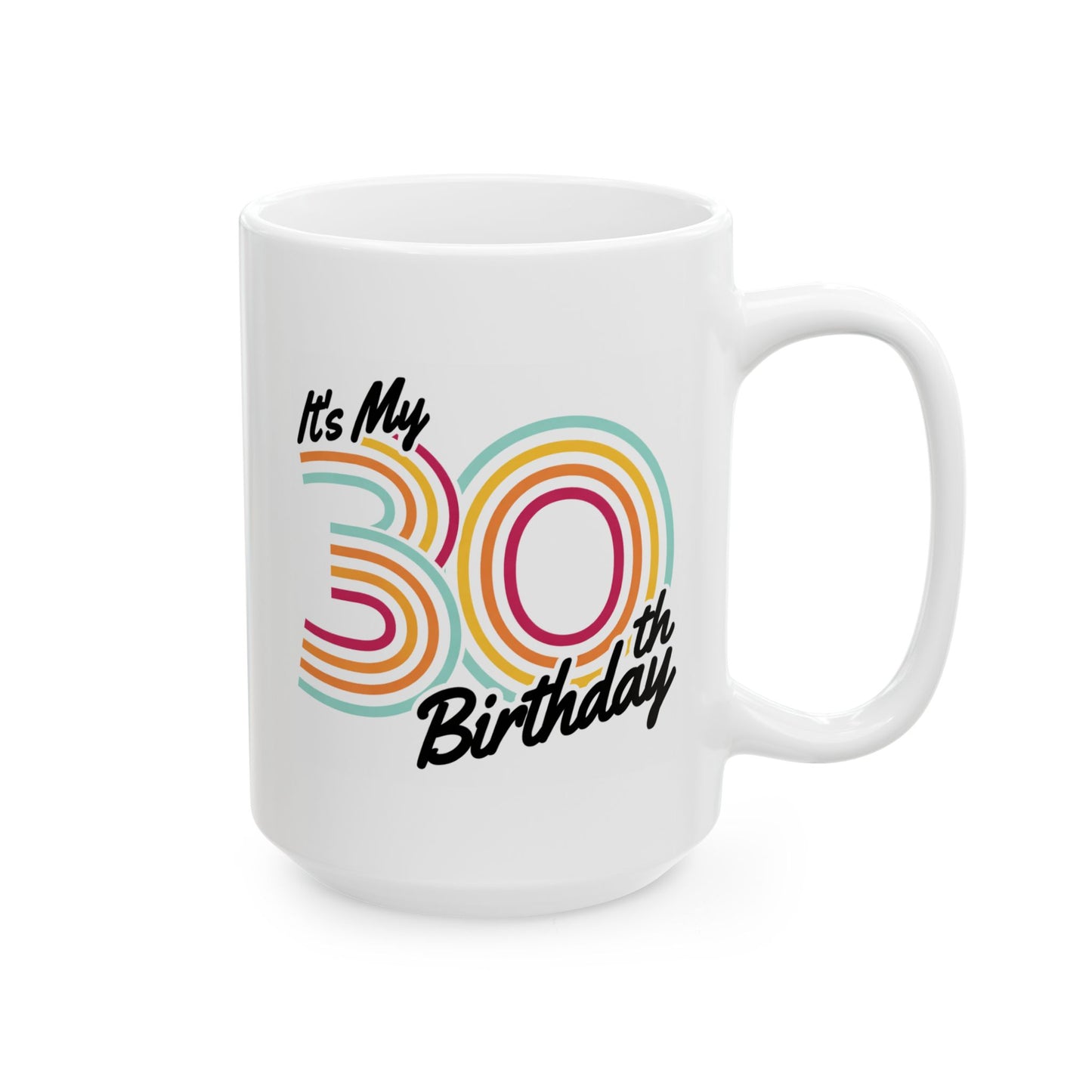 Birthday Mug - It's My 30th