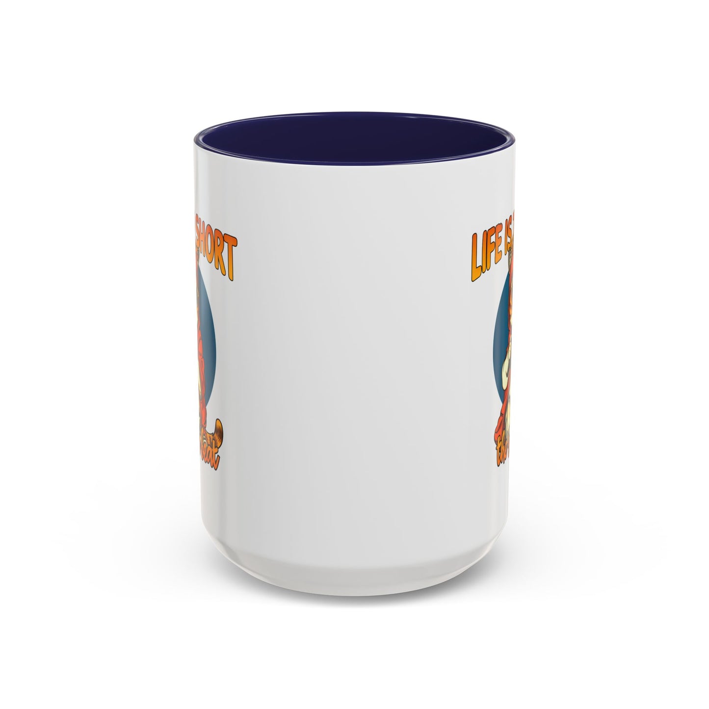 Humor Mug - Life Is Too Short