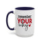 Motivation Mug - Remember Your Why