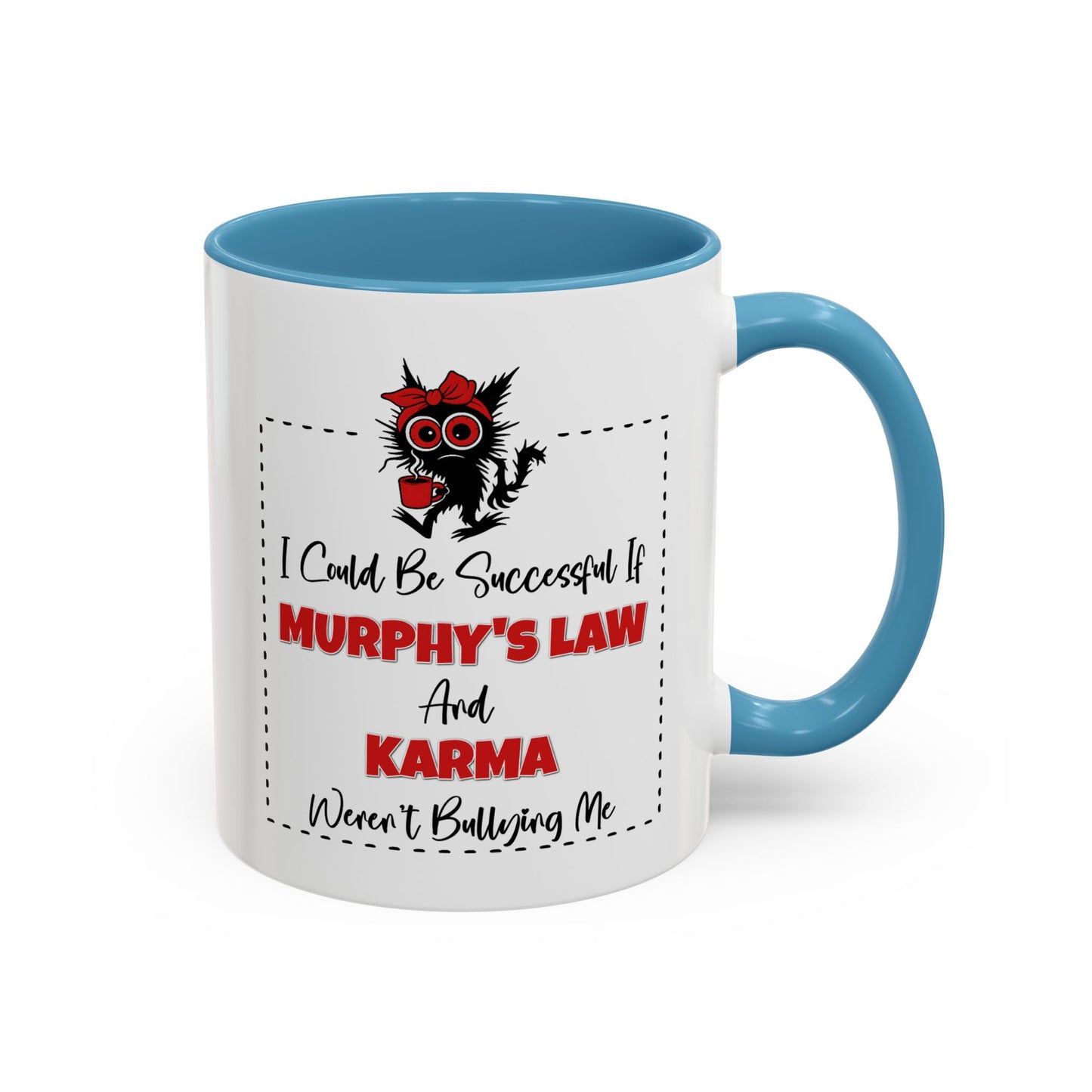 Humor Mug - I Could Be Successful