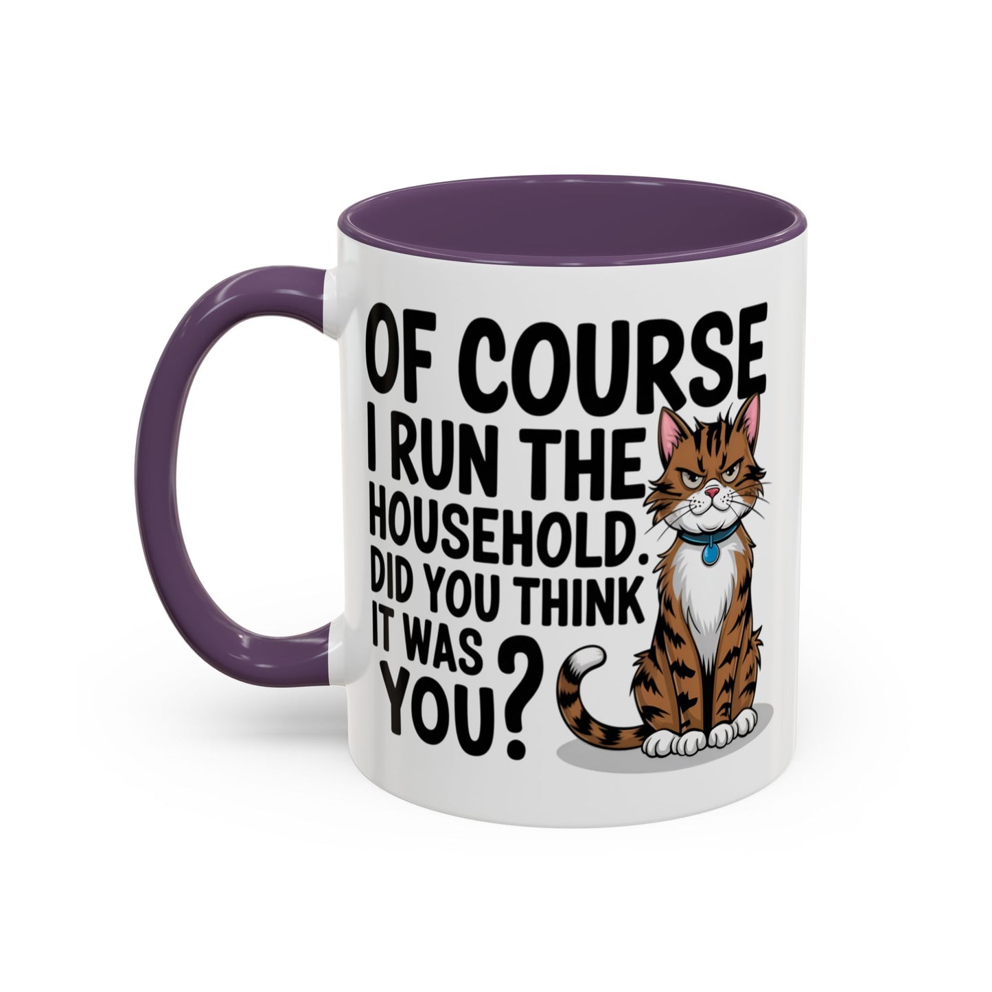 Animal Mug - Of Course I Run This Household
