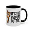 Animal Mug - It's Too Peopley Outside