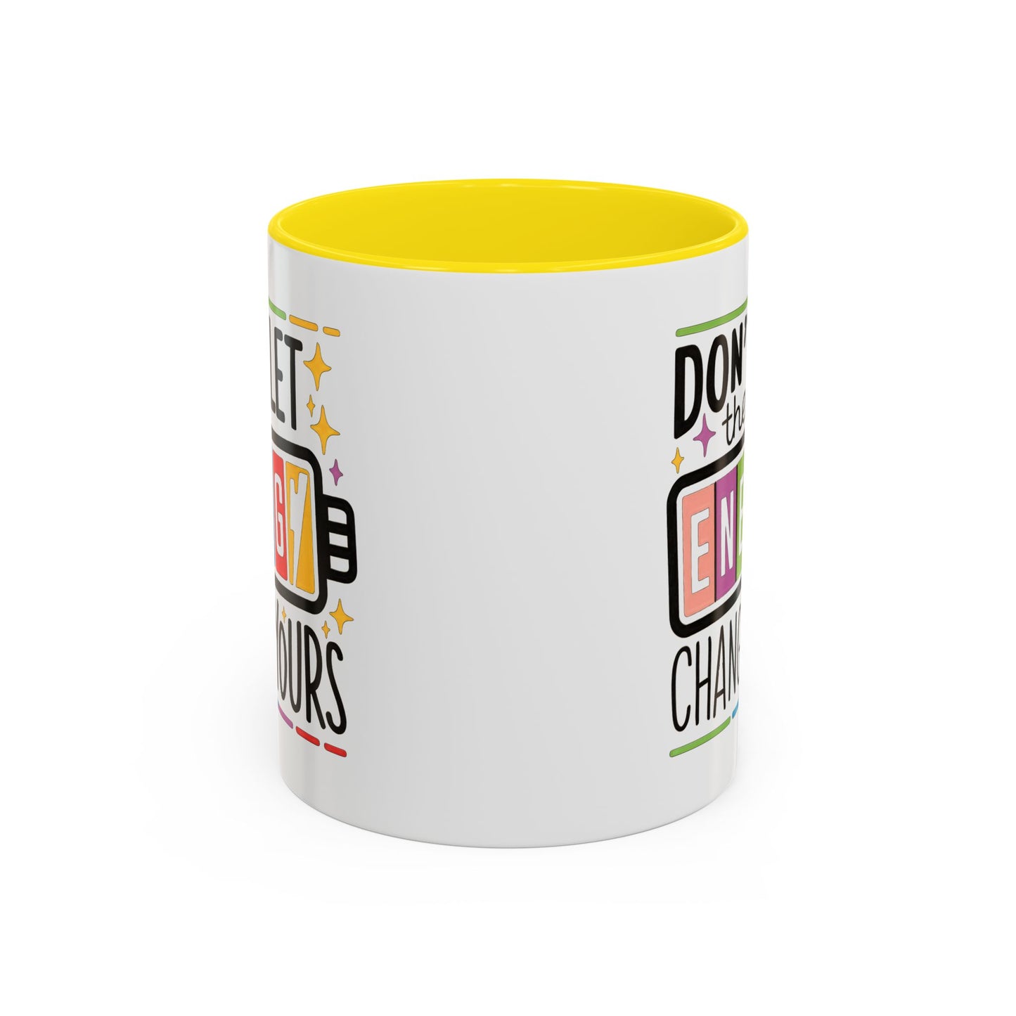 Office Mug - Don't Let Their Energy