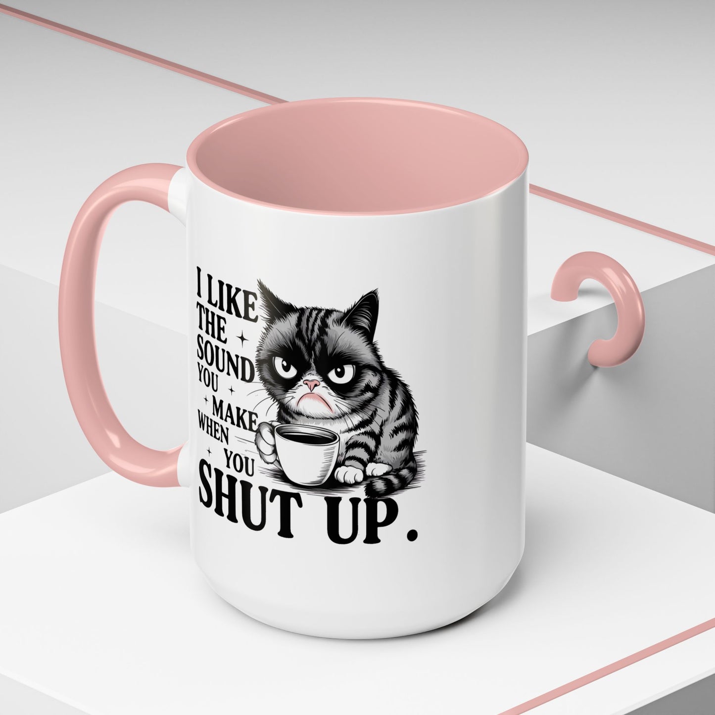 Humor Mug - I Like The Sound You Make