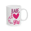Anniversary Mug - Babe, I Love You
