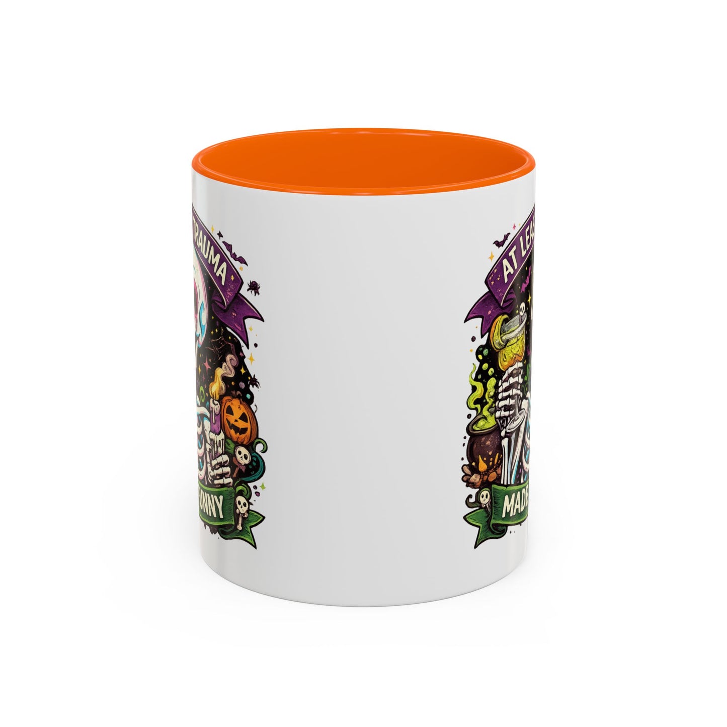 Humor Mug - At Least My Trauma