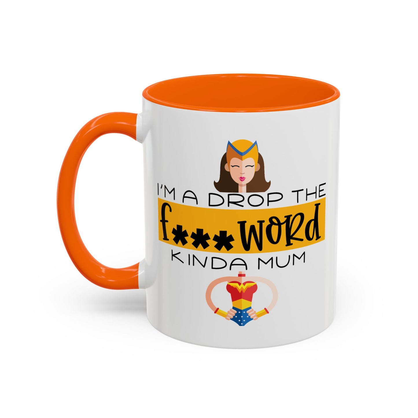 Adult Mug - I'm a Drop The F Word Kinda Mom
