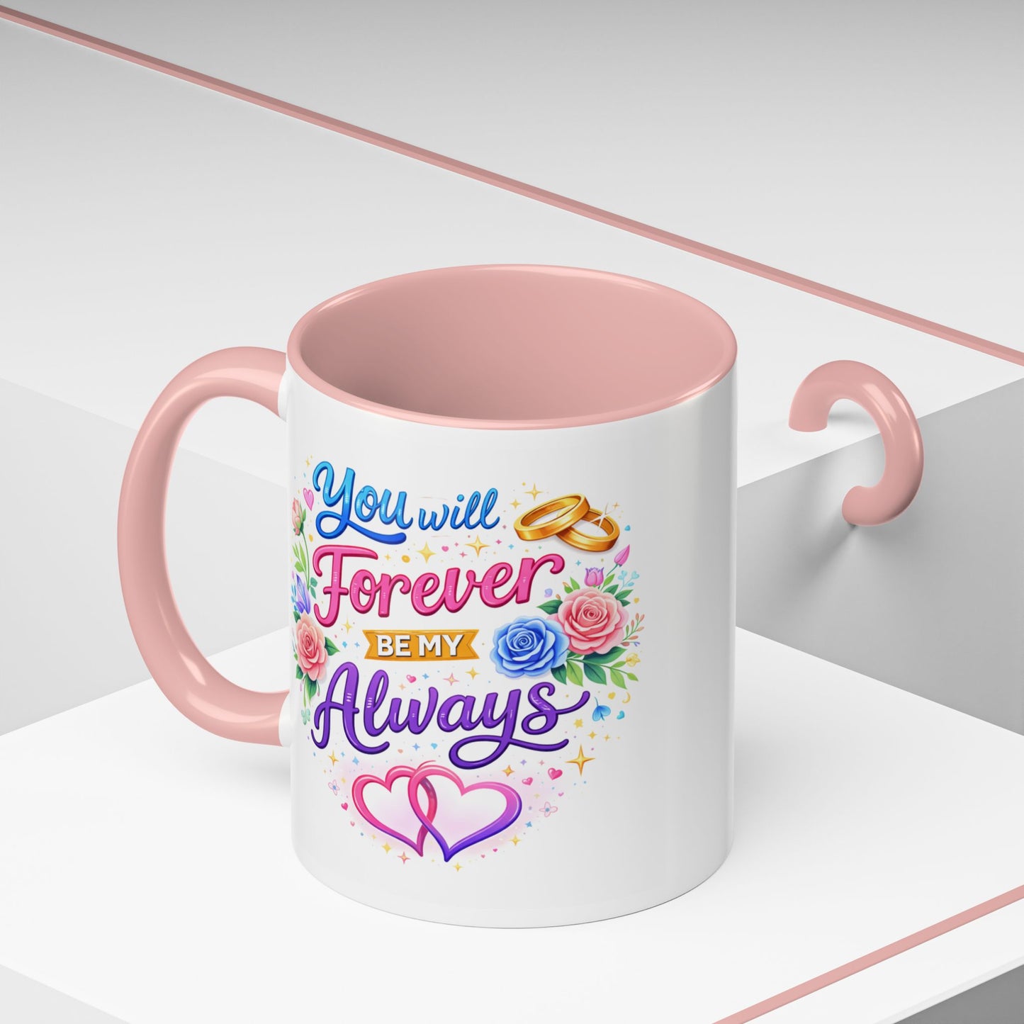 Anniversary Mug - You Will Forever Be My Always