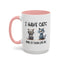 Humor Mug - I Have Cats None of Them Love Me