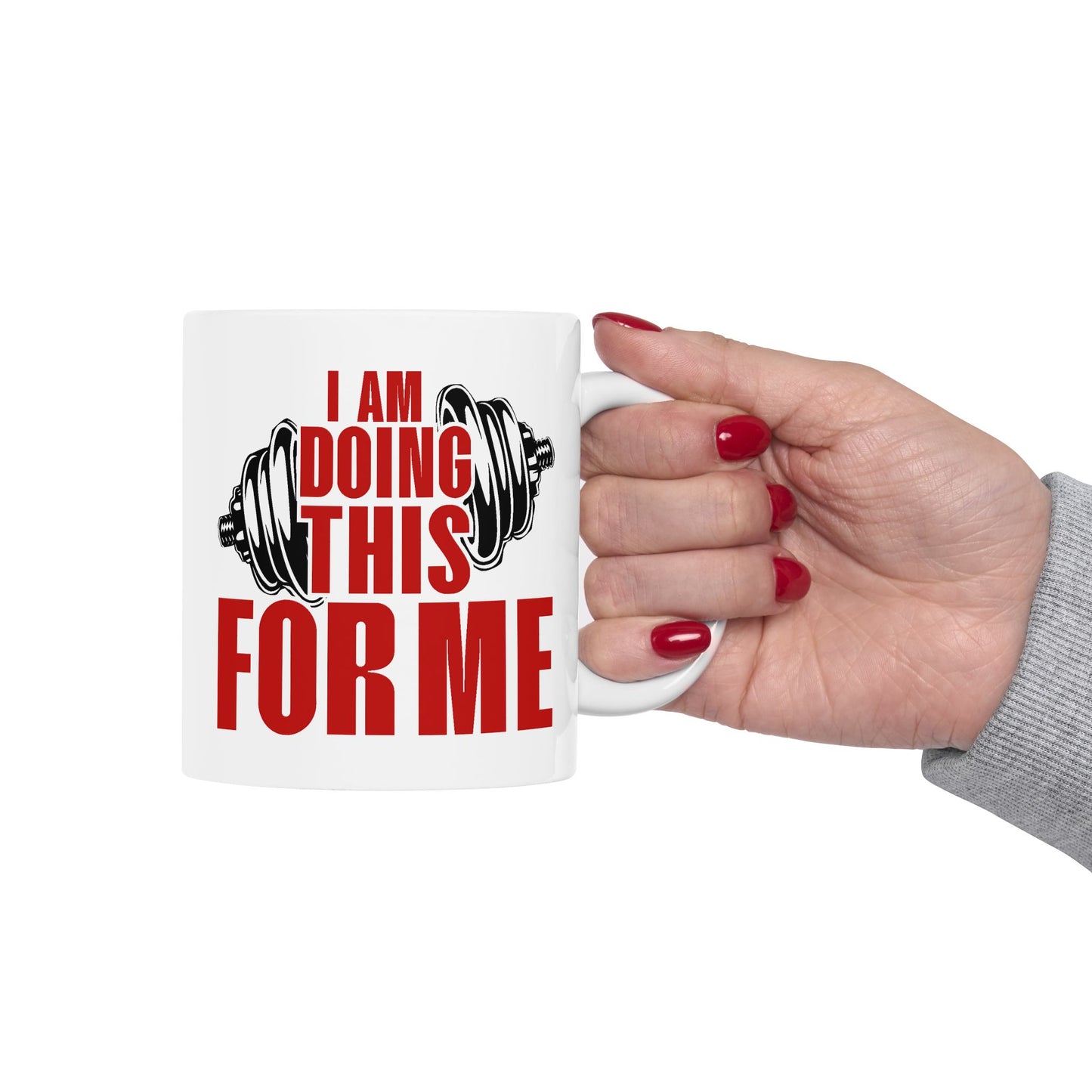 Motivation Mug - I Am Doing This For Me Training