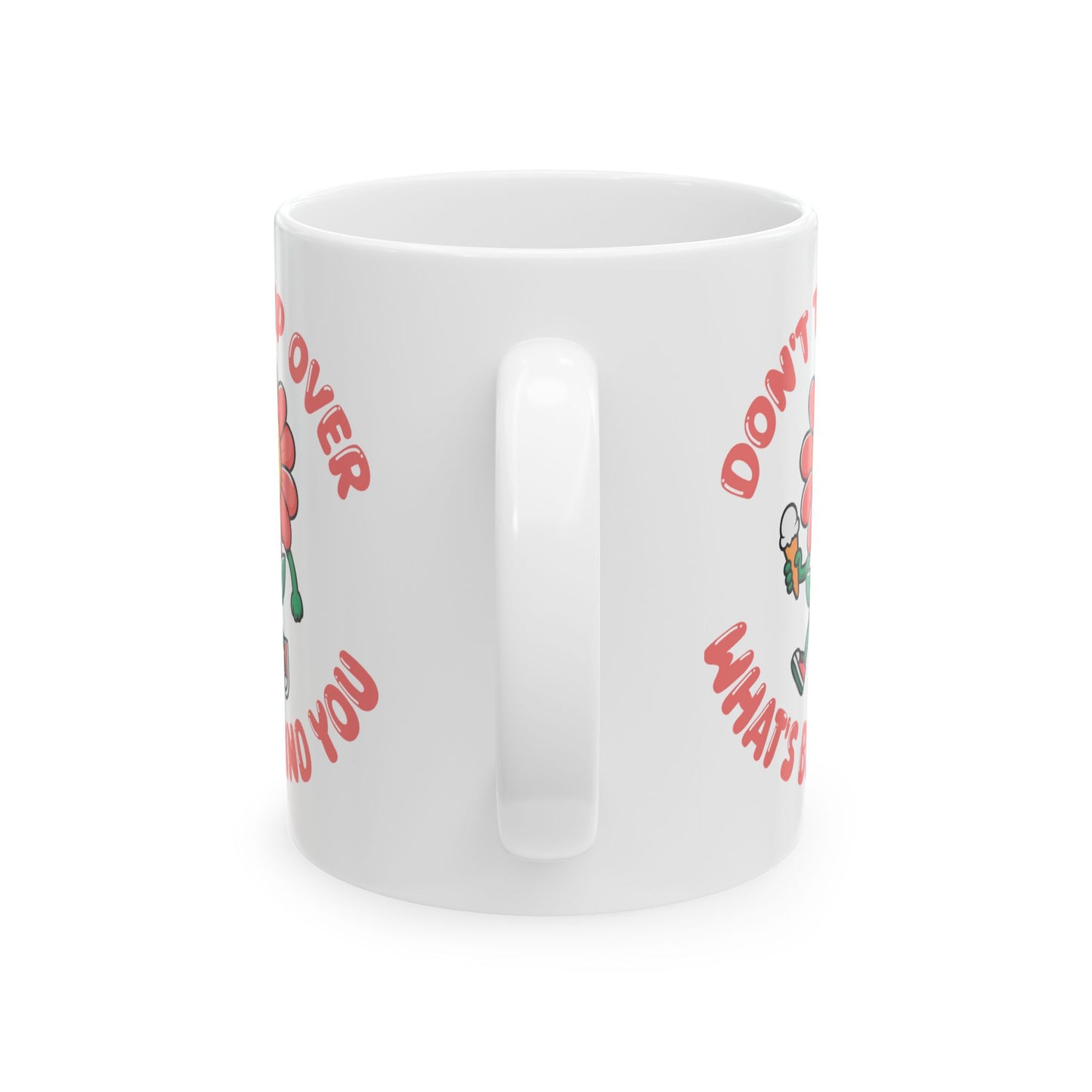 Motivation Mug - Don't Trip Over What's Behind You