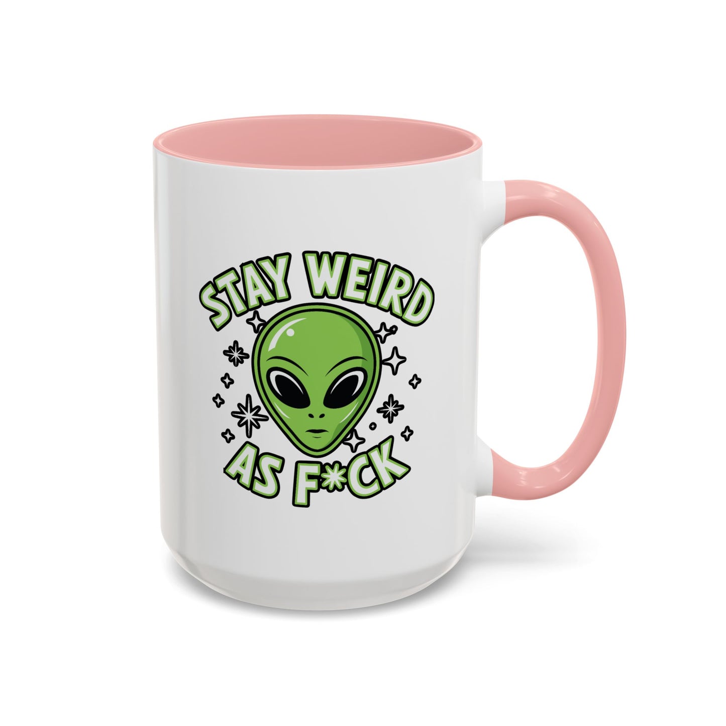 Alien Mug - Stay Weird As F*ck