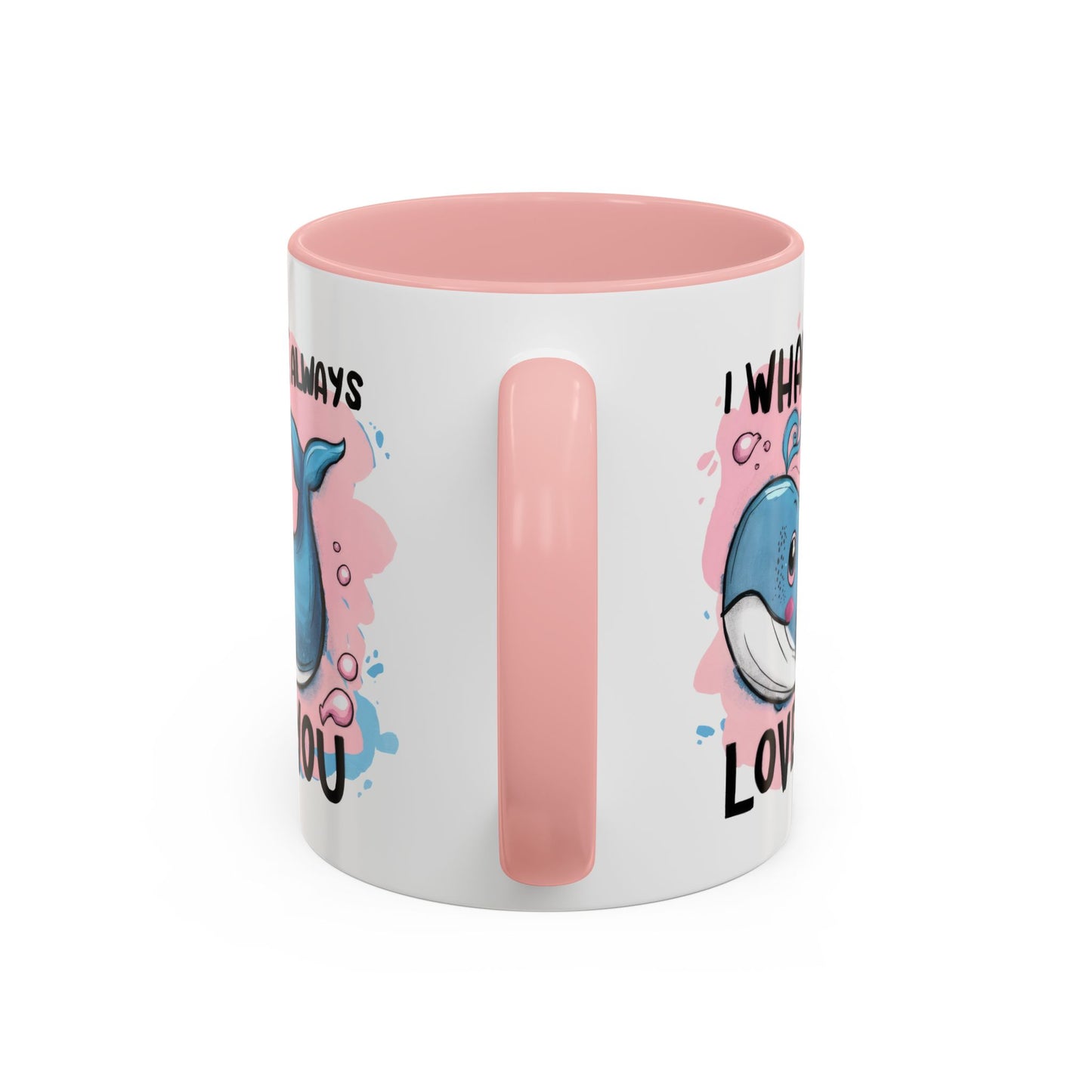 Valentine's Day Mug - I Whale Always Love You