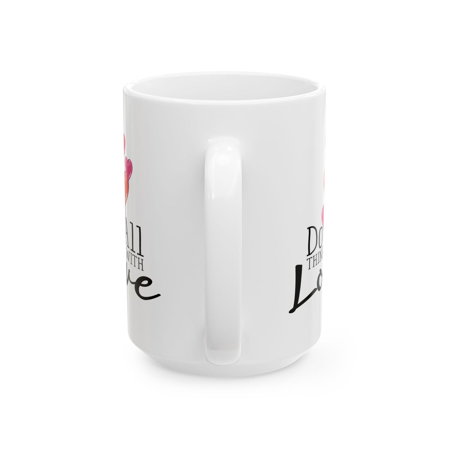 Anniversary Mug - Do All Things With Love