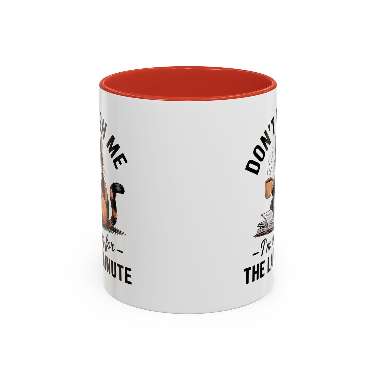 Humor Mug - Don't Rush Me Cat