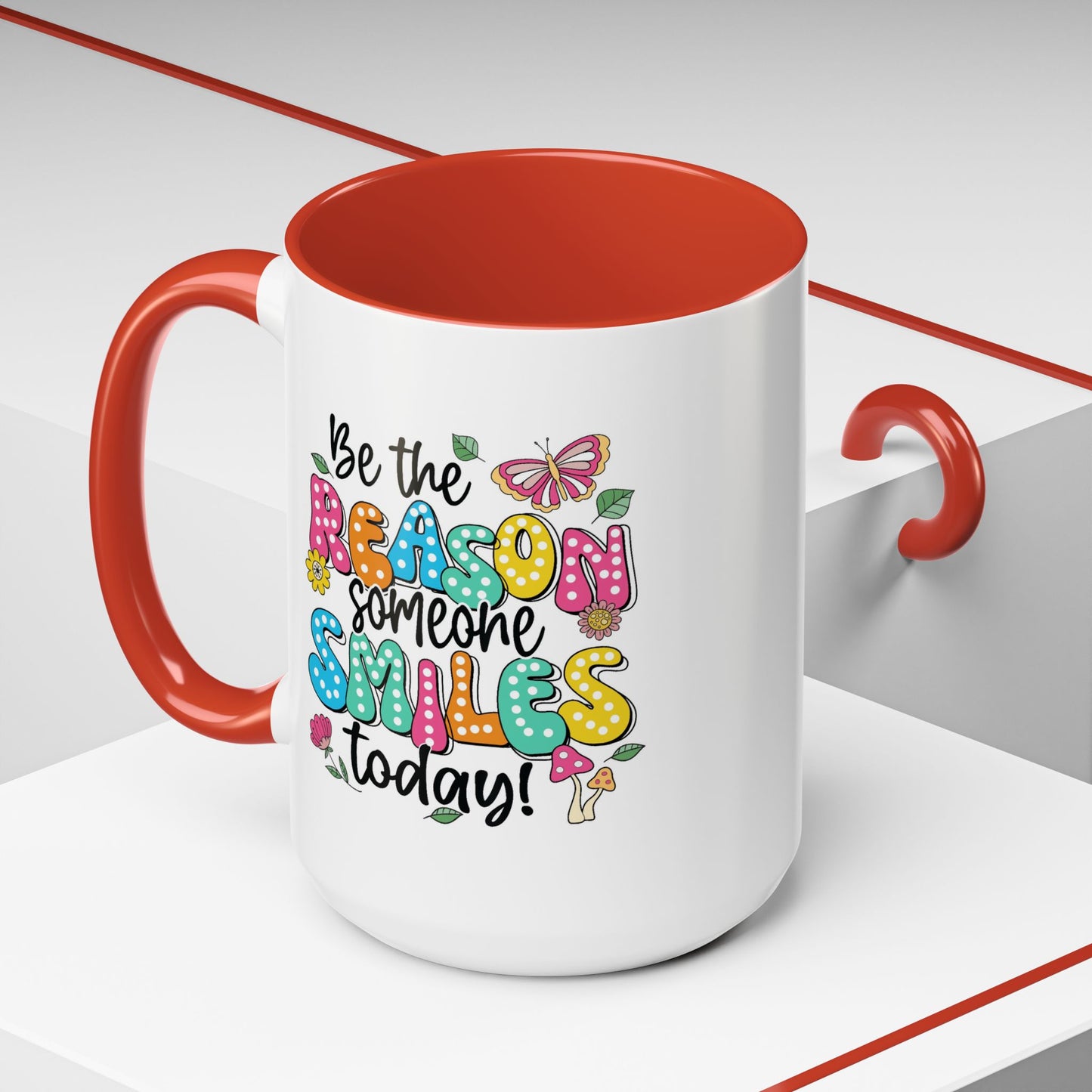 Motivational Mug - Be The Reason Someone Smiles Today