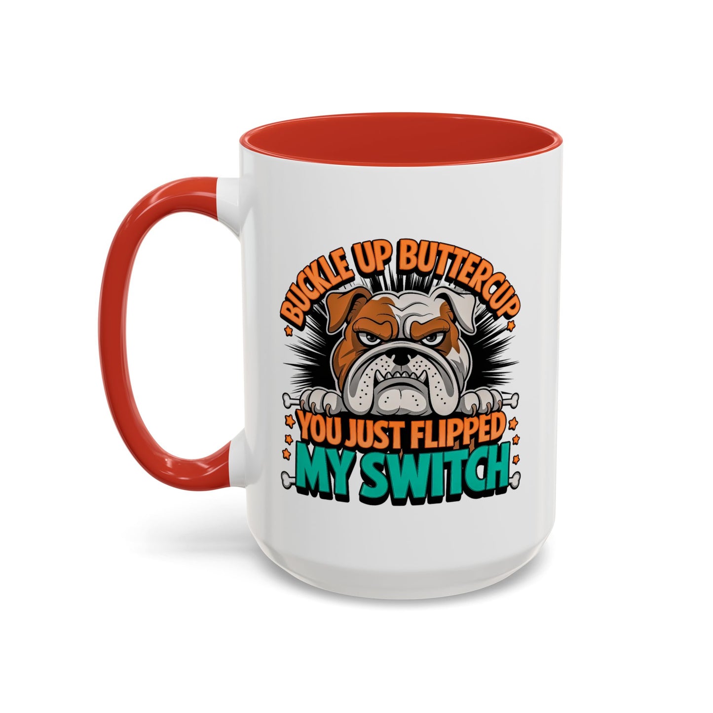 Humor Mug - Buckle Up Buttercup