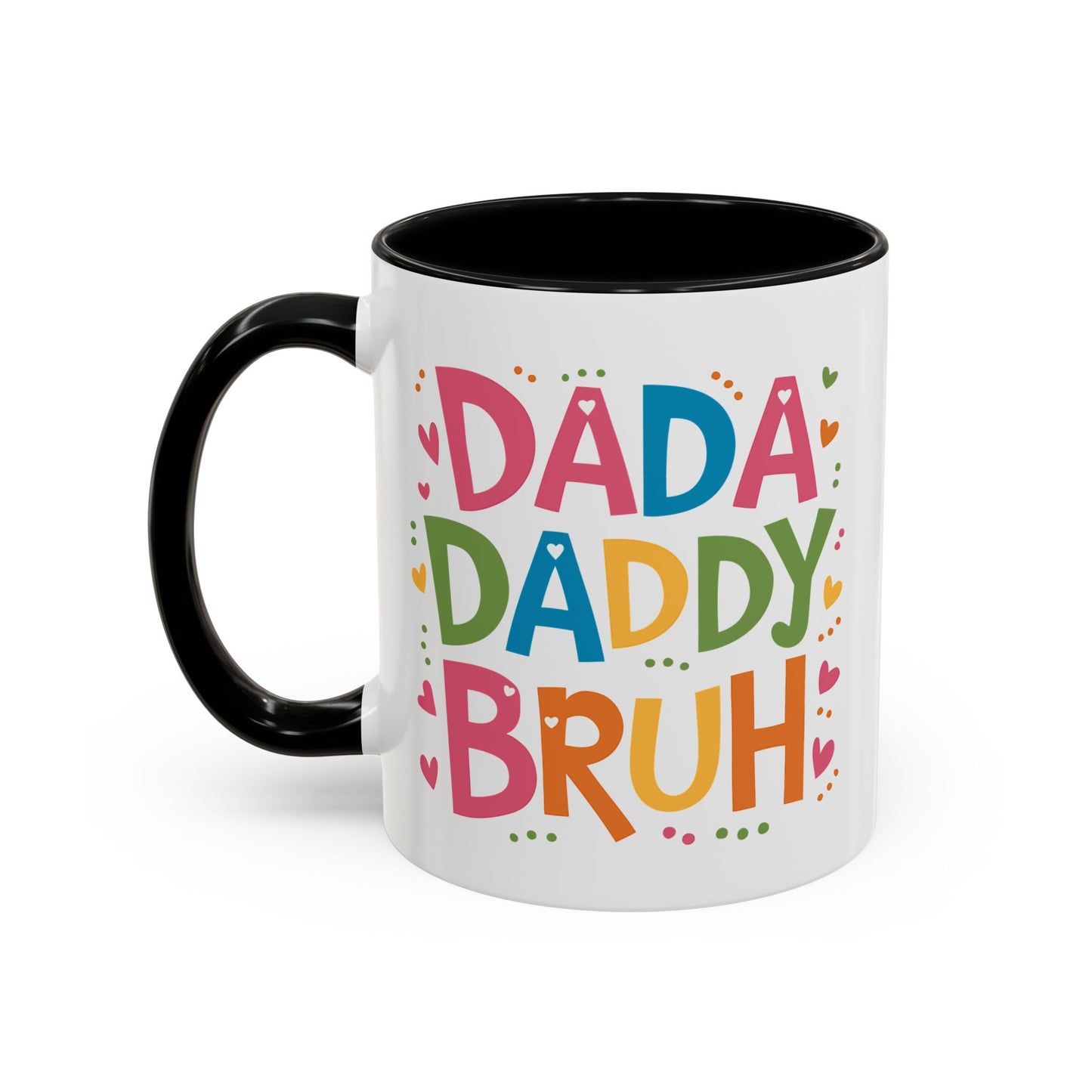 Father's Day Mug - Dada Daddy Dad Bruh
