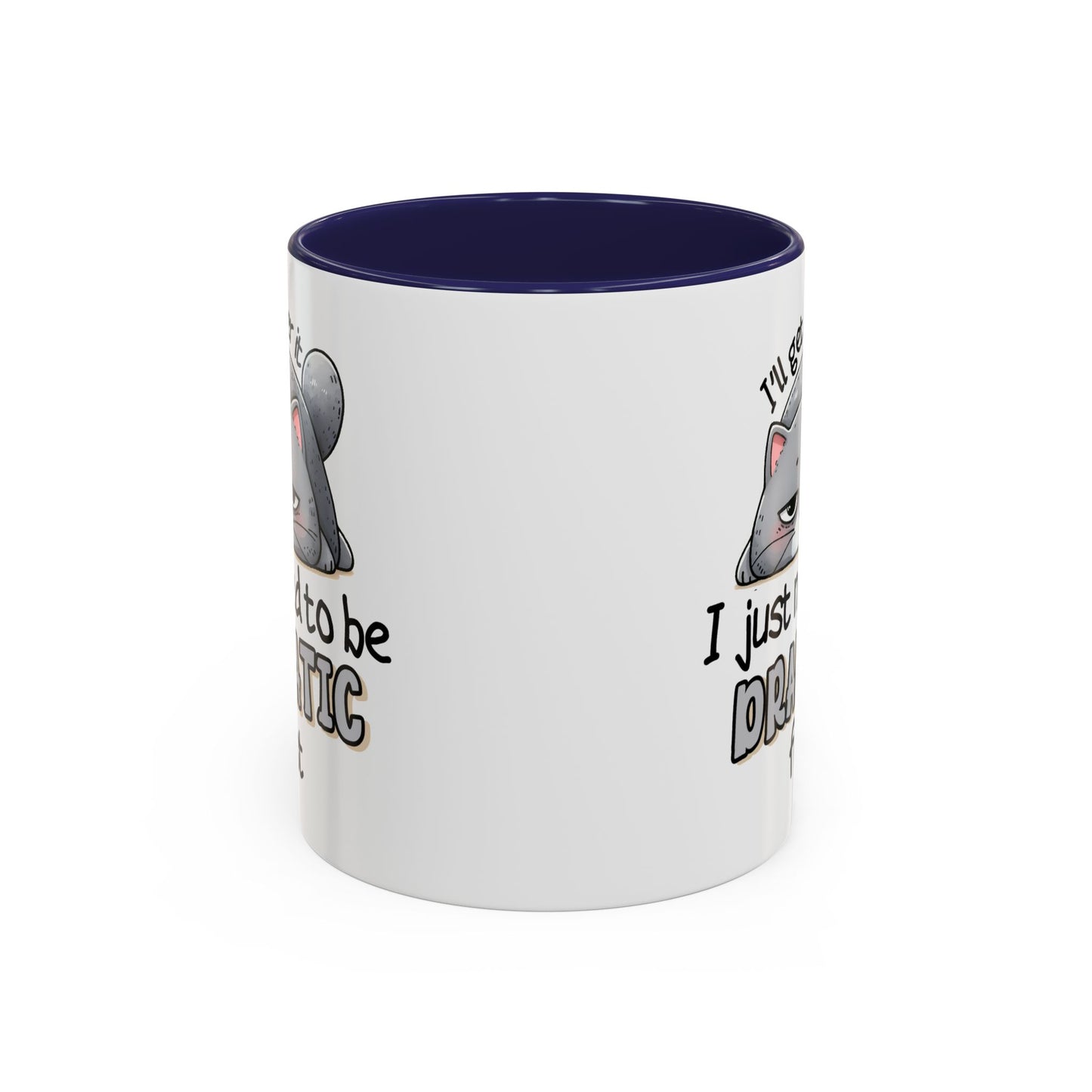 Humor Mug - I'll Get Over It Cat