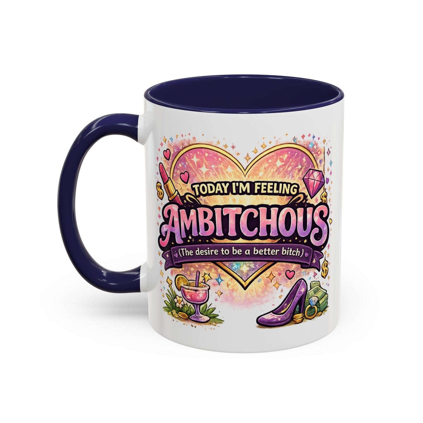 Humor Mug - Ambitchous
