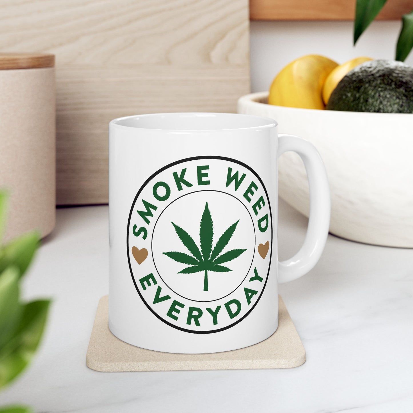 Humor Mug - Smoke Weed Everyday