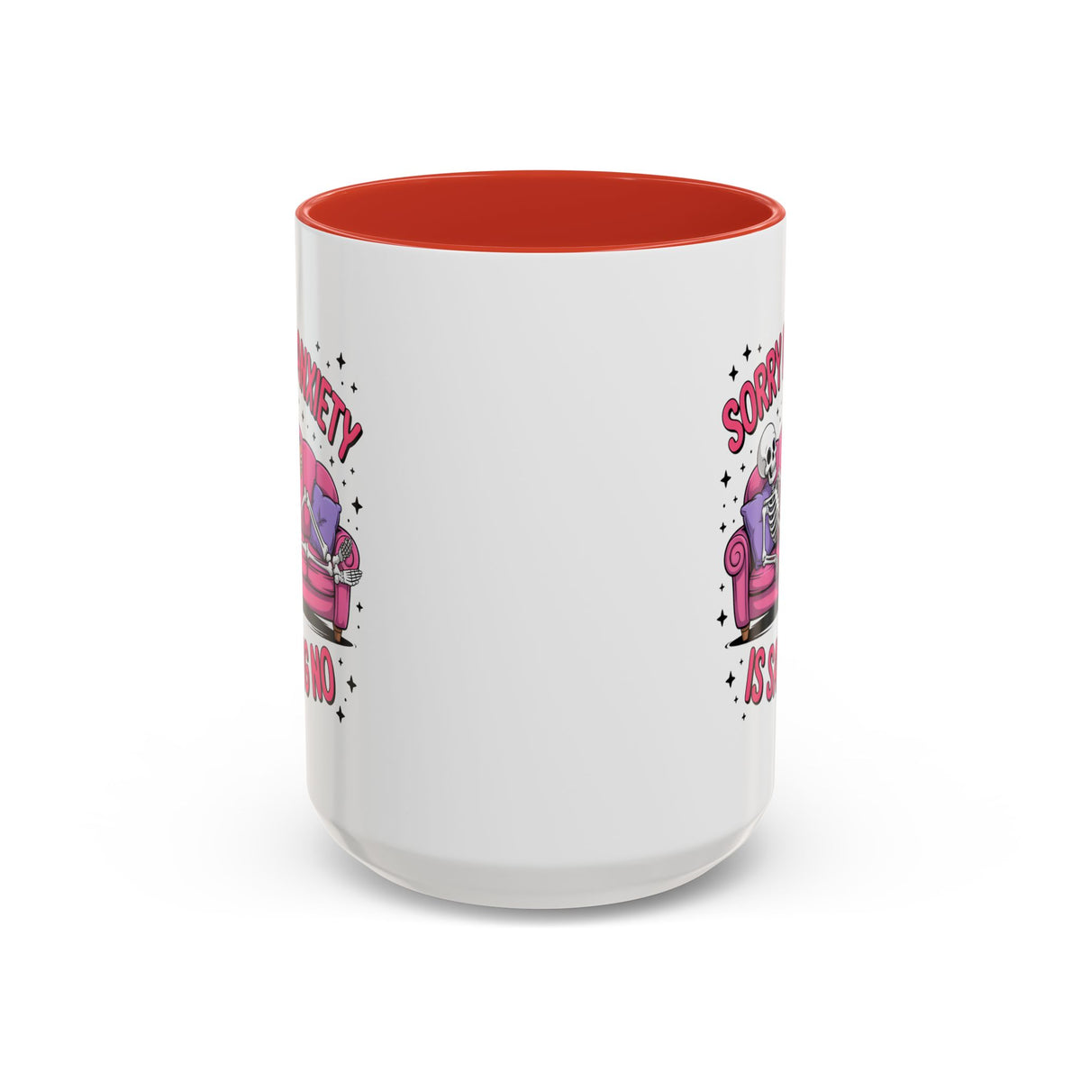 Humor Mug - Sorry My Anxiety