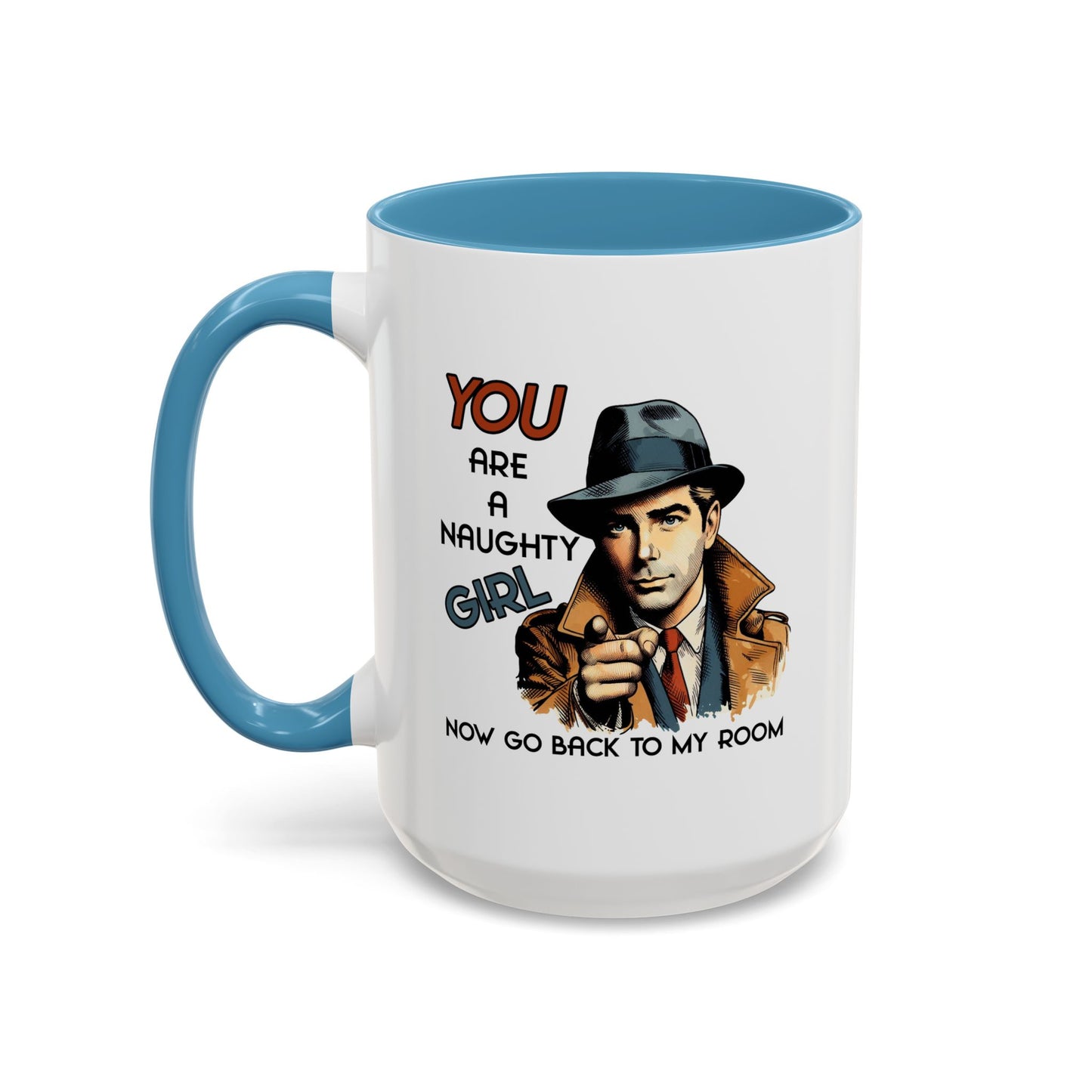 Adult Mug - You Are a Naughty Girl