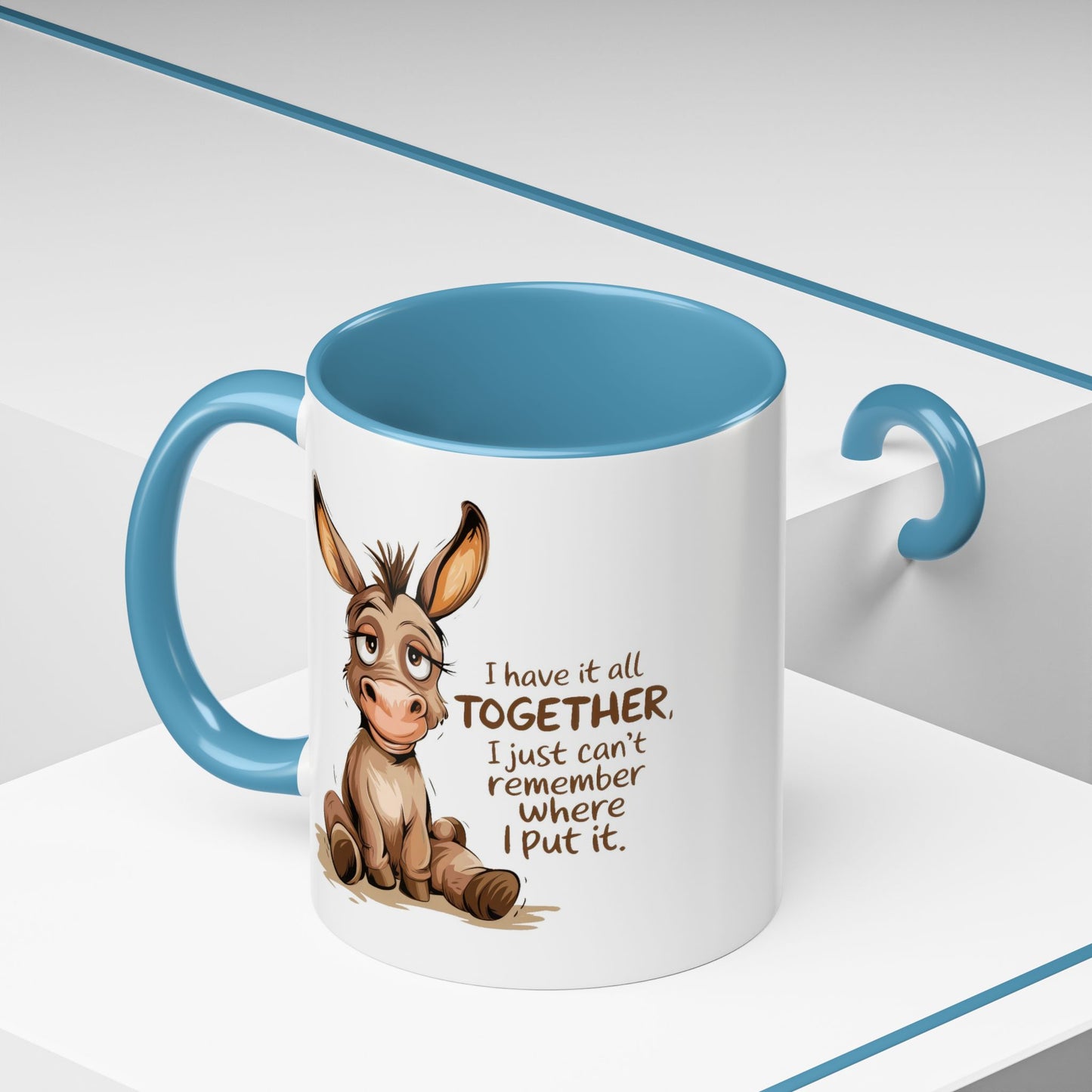 Humor Mug - I Have It All Together