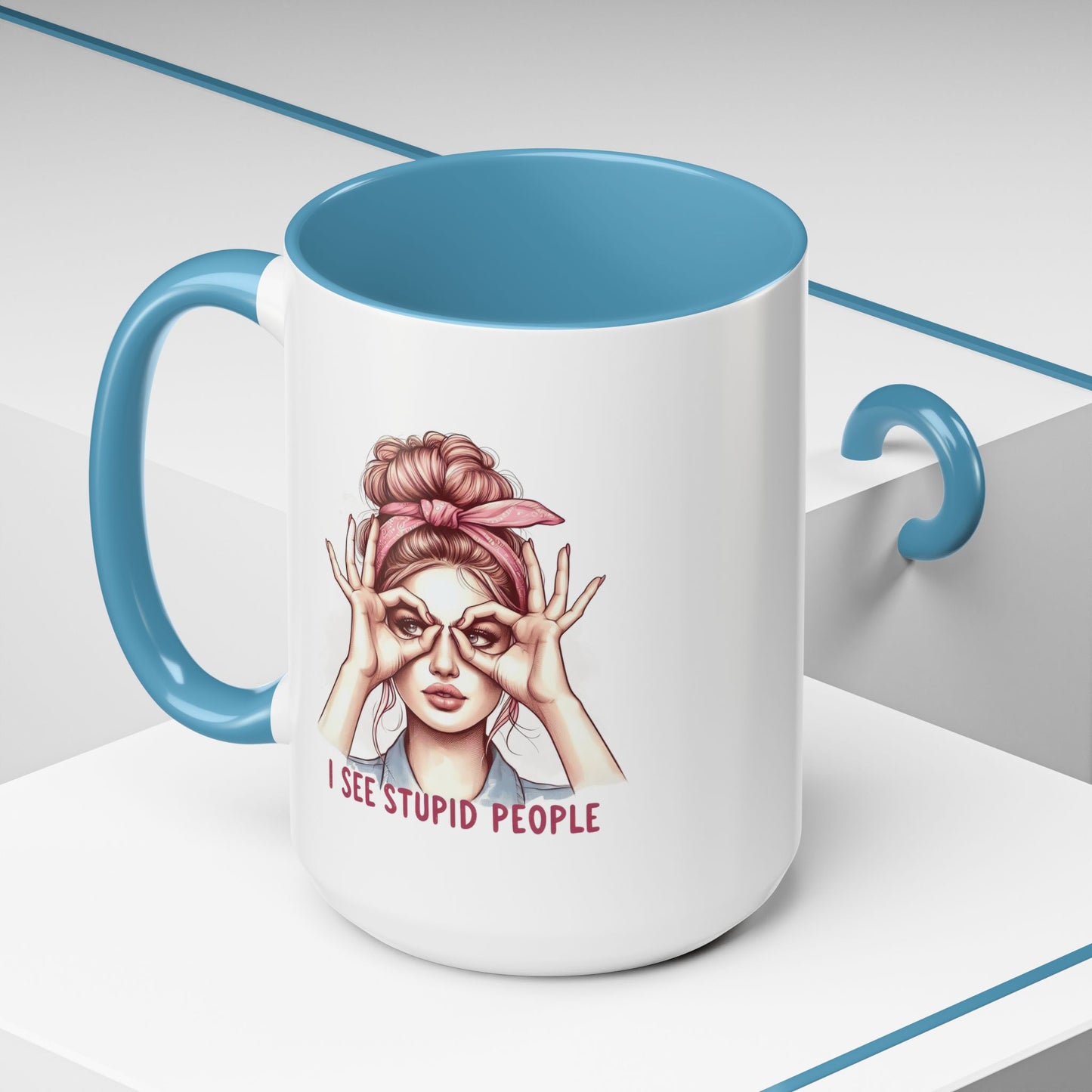 Humor Mug - I See Stupid People