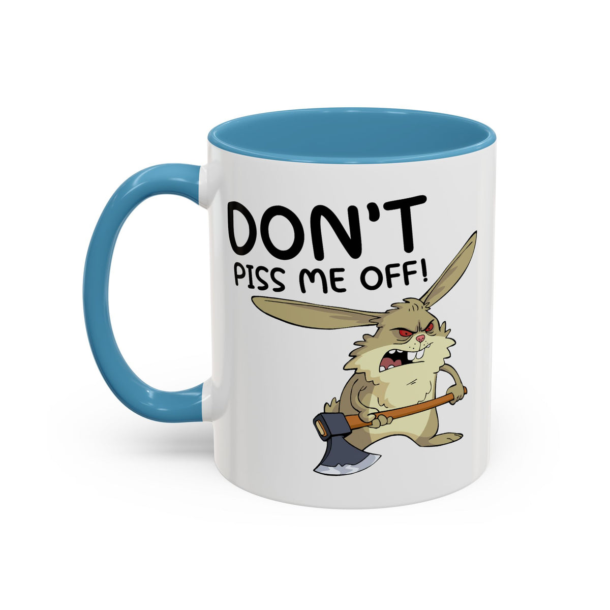 Adult Mug - Don't Piss Me Off