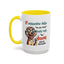 Humor Mug - If Someone Asks Are You Crazy