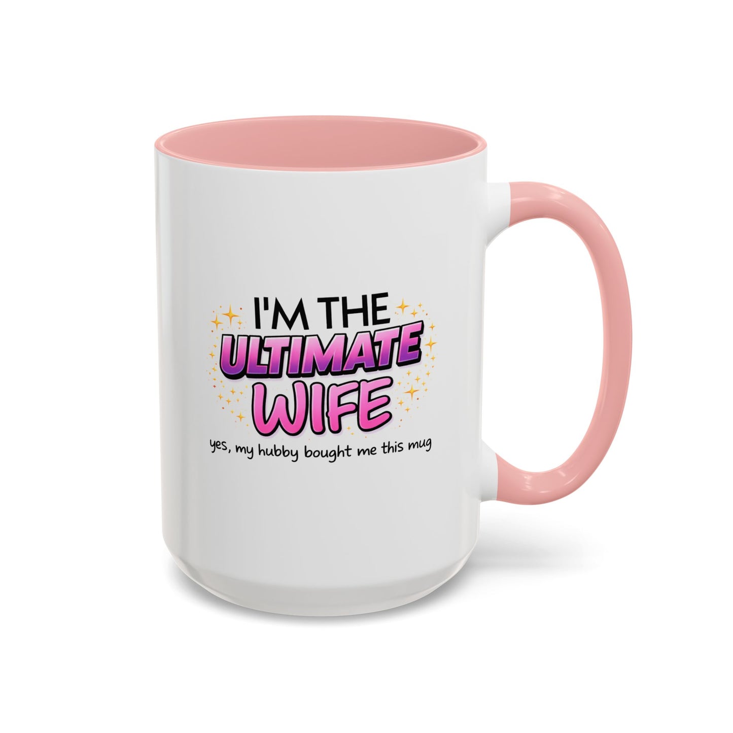 Anniversary Mug - I'm The Ultimate Wife
