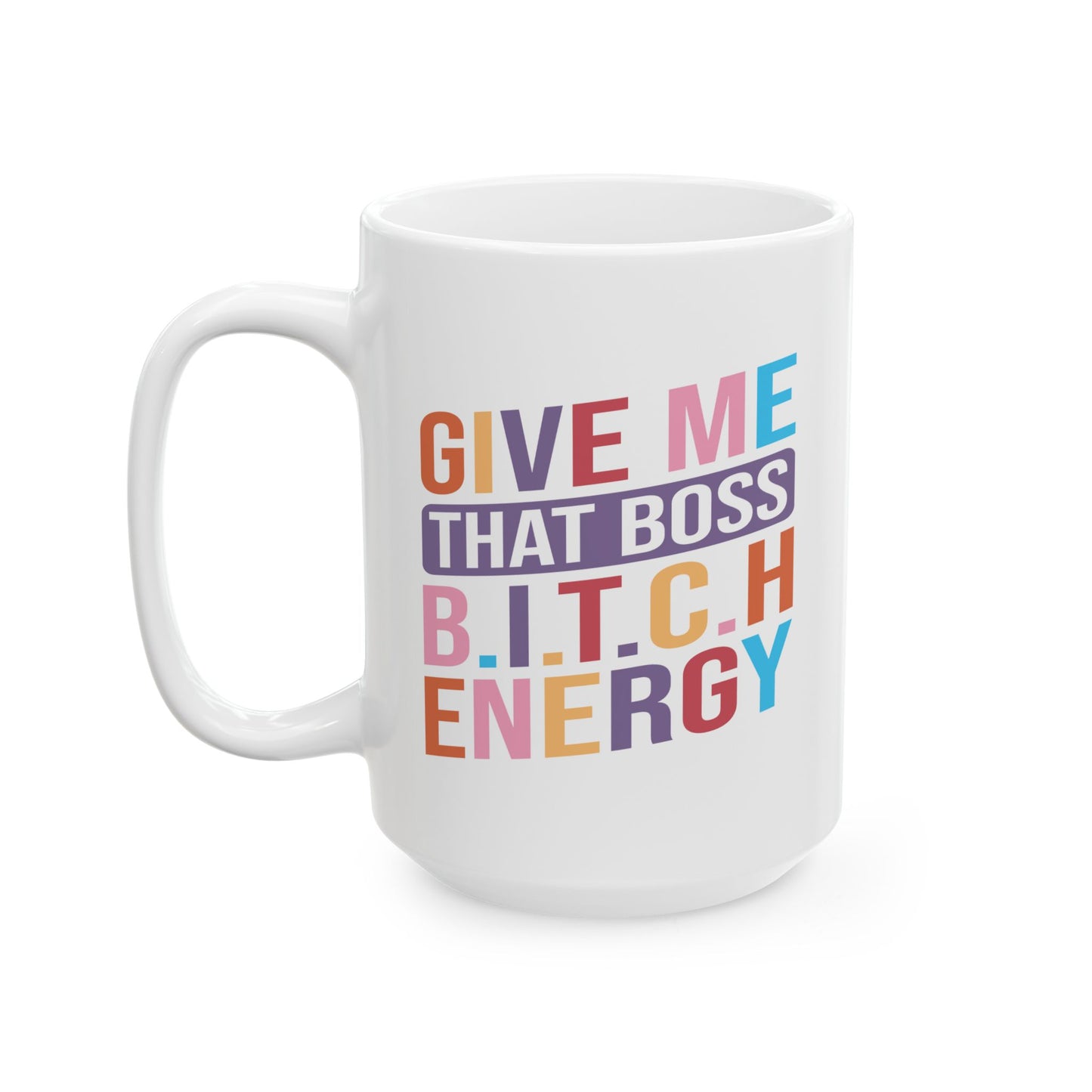 Office Mug - Bitch Energy