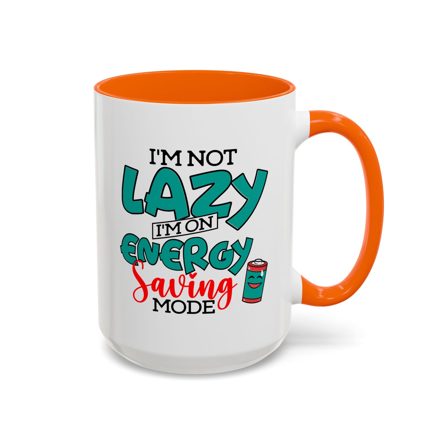 Humor Mug -I'm Not Lazy. I'm on Energy-Saving Mode