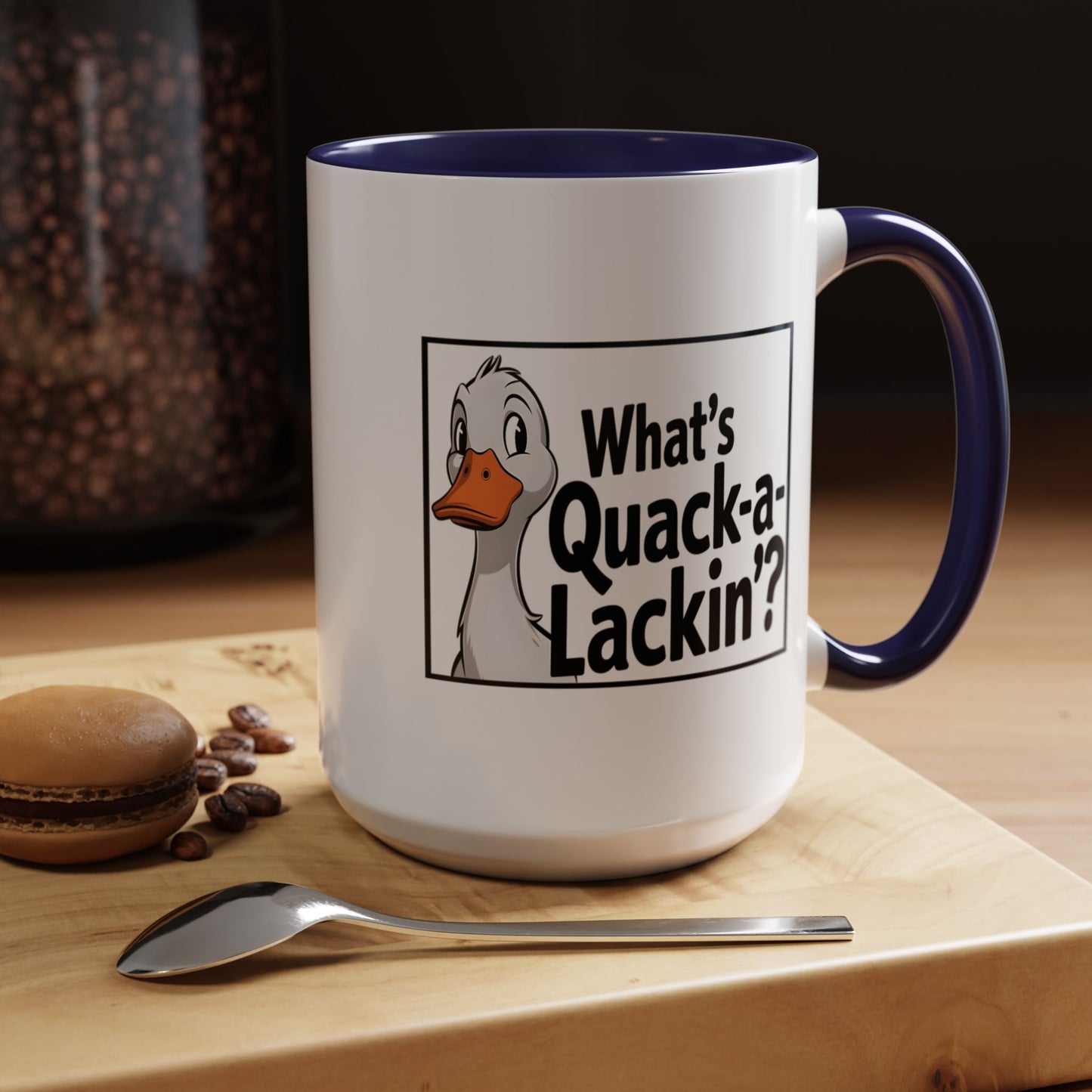 Humor Mug - What's Quack-a-Lackin'
