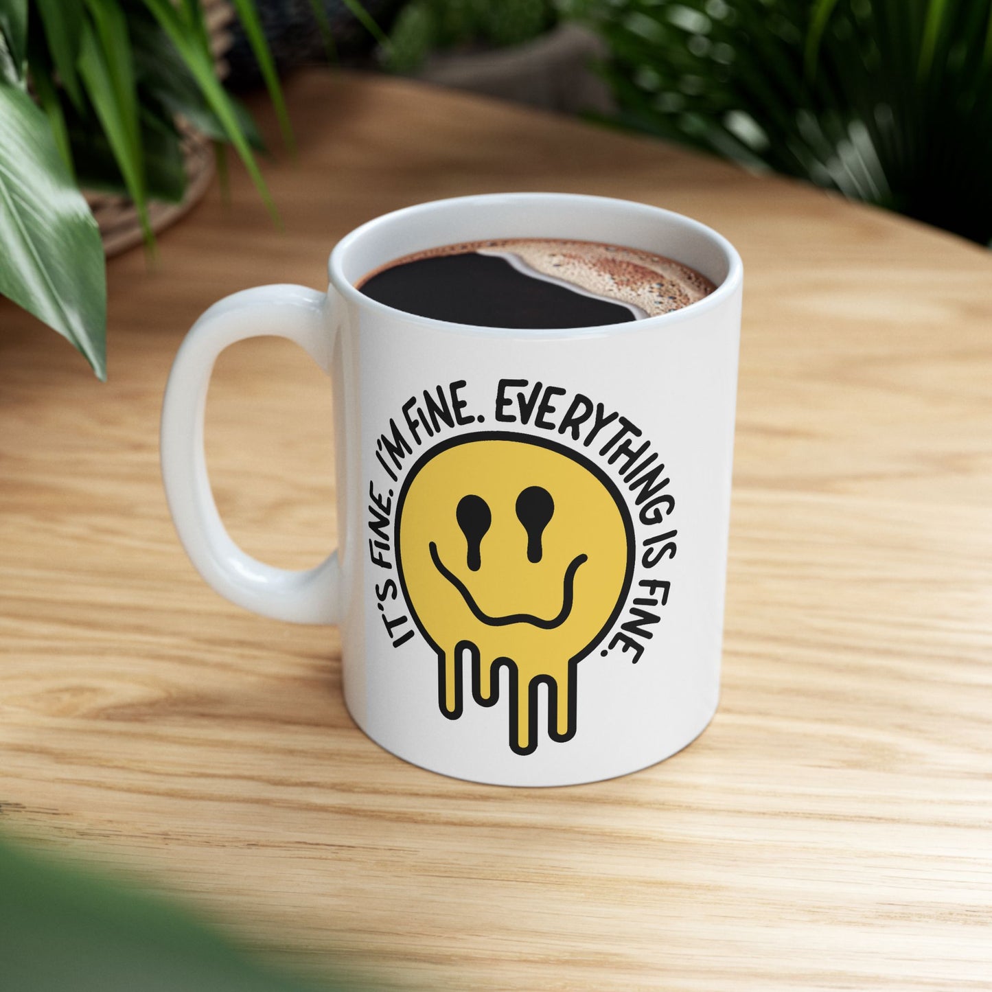 Humor Mug - It's Fine I'm Fine Everything is Fine Emoji