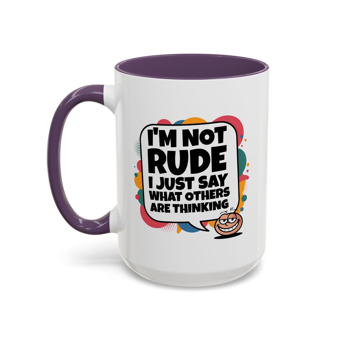 Humor Mug -I'm Not Rude