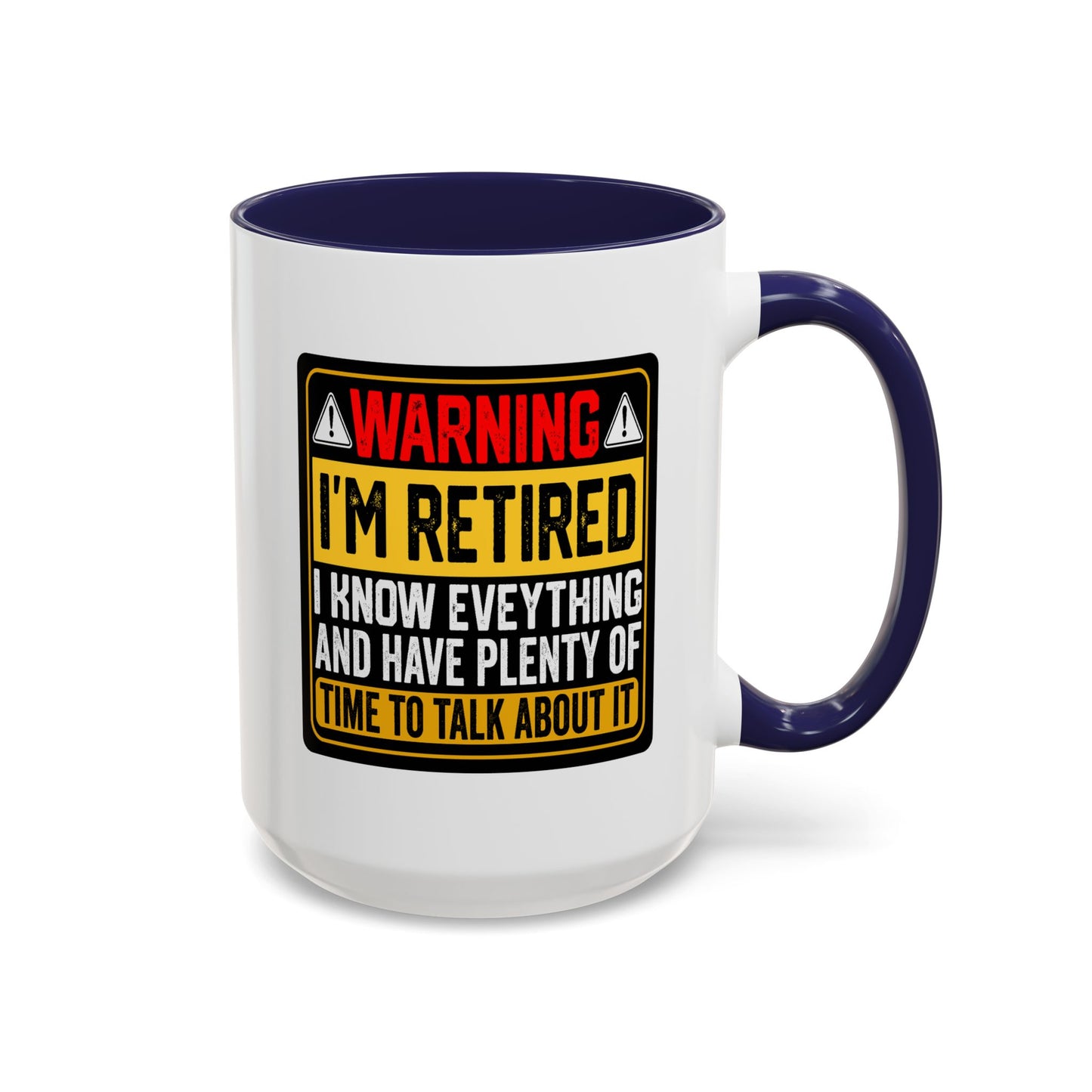 Office Mug - Warning I'm Retired
