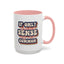 Humor Mug - If Only Common Sense Was More Common