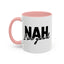 Humour Mug - Nah I'm Good